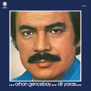 Orhan Gencebay – Dil Yarası... (Sıfır Plak) 2021