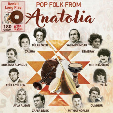 Pop Folk From Anatolia (Renkli Sıfır Plak) 2023