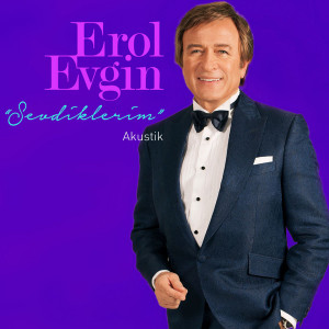 Erol Evgin – Sevdiklerim (Akustik) (Sıfır Plak) 2021 Erol Evgin – Sevdiklerim (Akustik) (Sıfır Plak) 2021