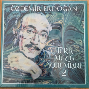Özdemir Erdoğan – Türk Müziği Yorumları 2 (Sıfır Plak) 2021