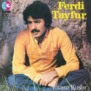 Ferdi Tayfur – Yuvasız Kuşlar (Sıfır Plak) 2018