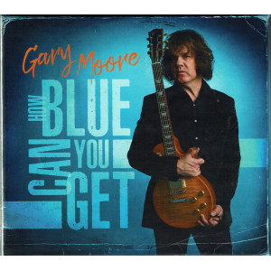 Gary Moore – How Blue Can You Get (Sıfır CD ) 2021